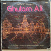 Ghulam Ali  - Sheesh Mahal (Vinyl)
